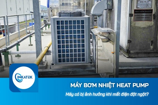 Máy bơm nhiệt Heat Pump có bị ảnh hưởng khi mất điện đột ngột?