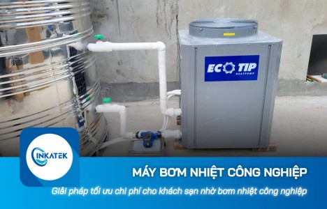 Giải pháp tối ưu chi phí vận hành cho khách sạn nhờ máy bơm nhiệt công nghiệp
