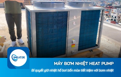 Bí quyết giữ nhiệt hồ bơi bốn mùa quanh năm tiết kiệm với máy bơm nhiệt công nghiệp