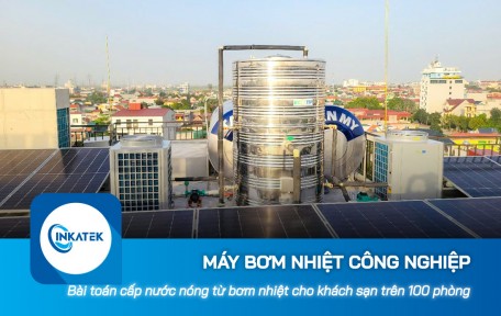 Bài toán cấp nước nóng từ máy bơm nhiệt công nghiệp cho khách sạn trên 100 phòng