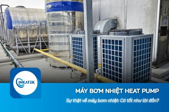 Sự thật về máy bơm nhiệt Heat Pump: Có tốt như lời đồn?
