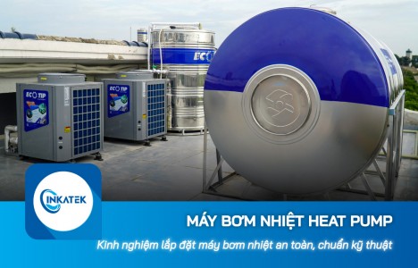 Kinh nghiệm lắp đặt máy bơm nhiệt Heat Pump an toàn, chuẩn kỹ thuật