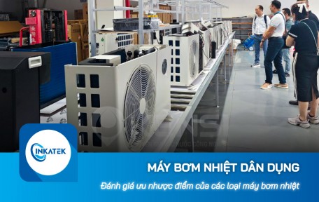 Đánh giá ưu nhược điểm của các loại máy bơm nhiệt dân dụng