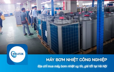 Địa chỉ mua máy bơm nhiệt công nghiệp uy tín, giá tốt tại Hà Nội