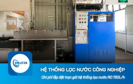 Chi phí lắp đặt trọn gói hệ thống lọc nước công nghiệp RO 750L/h