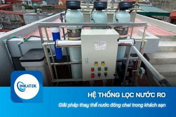 Hệ thống lọc nước công nghiệp RO - Giải pháp thay thế nước đóng chai trong khách sạn