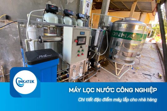 Chi tiết đặc điểm máy lọc nước công nghiệp RO cho nhà hàng