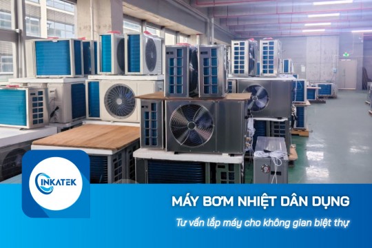 Tư vấn lắp máy bơm nhiệt dân dụng cho biệt thự