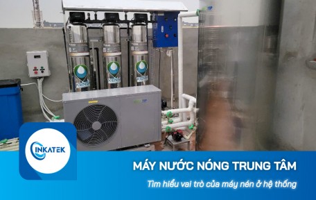 Vai trò của máy nén ở máy nước nóng trung tâm