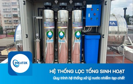 Quy trình hệ thống lọc tổng sinh hoạt xử lý nước nhiễm tạp chất