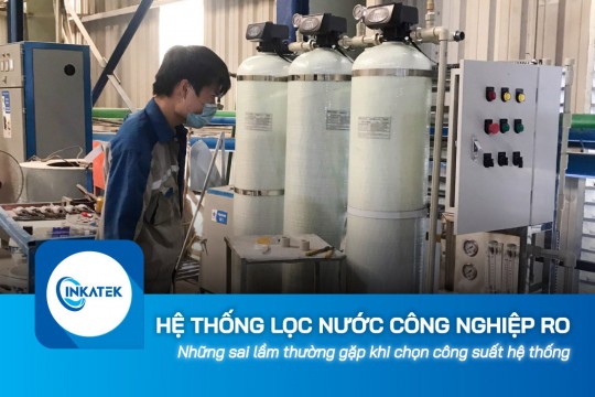 Những sai lầm thường gặp khi chọn công suất hệ thống lọc nước công nghiệp RO