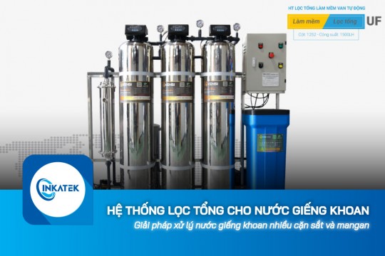 Lắp đặt hệ thống lọc tổng cho nước giếng khoan nhiều cặn sắt và mangan