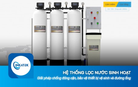 Giải pháp hệ thống lọc nước sinh hoạt chống đóng cặn, bảo vệ thiết bị